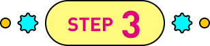 STEP 3